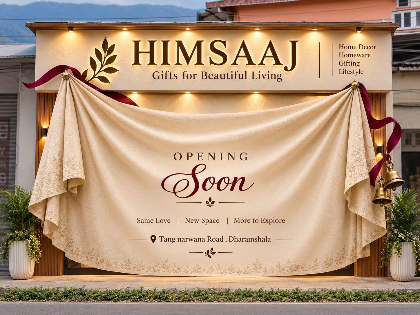 HIMSAAJ first store in Dharamshala dressed for its upcoming opening